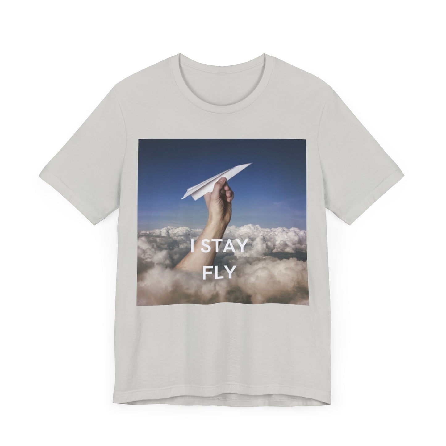 I Stay Fly Unisex Jersey Short Sleeve Tee